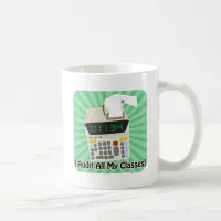 Funny Audit Classes College Student Cartoon Coffee Mug