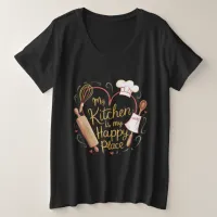 My Kitchen is my happy place Plus Size T-Shirt
