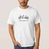 Im Lost Without Her Funny Tandem Cyclist T-Shirt