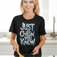 Frozen Chillin T-Shirt