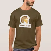 Goofy Thanksgiving Cartoon Turkey Motto Art T-Shirt