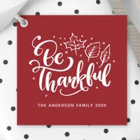 Be Thankful Burgundy Thanksgiving  Favor Tags