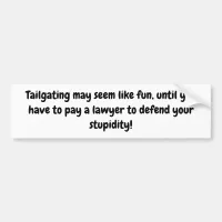 Tailgating Bumper Sticker