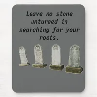 Mousepad - Leave no stone unturned in...