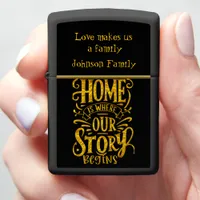 Home as the Starting Point of Our Journey Together Zippo Lighter