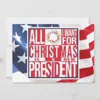 All I Want for Christmas New President Patriotic Holiday Card