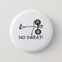 No Sweat Button