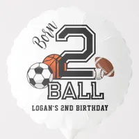 Born 2 Ball Sports Theme Boy’s 2nd Birthday Party Balloon