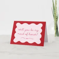 Modern Red & Pink Trendy Maid of Honor Proposal Card