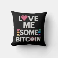 "Love me Some Bitcoin" Throw Pillow