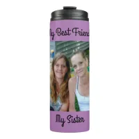 My Best Friend, My Sister, Personalized Photo Thermal Tumbler