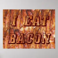 I Eat Bacon Text with Background Small Poster