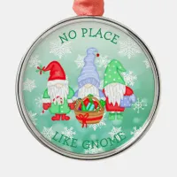 There's No Place like Gnome, Christmas   Metal Ornament