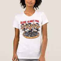 Slice To Meet You Funny Pizza T-Shirt