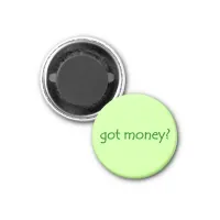 Green Digital Art got money? Magnet