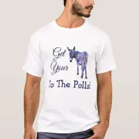 Get Your Buttto the Polls, Political Humor Vote T-Shirt