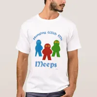 Hanging With My Meeps Game Slogan T-Shirt