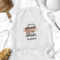 Don't Be Afraid To Take Whisks Watercolor Adult Apron