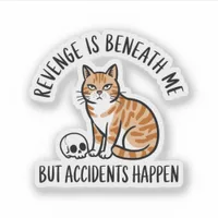 Revenge Is Beneath Me Cat Vinyl Sticker