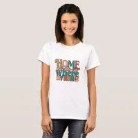 Home Is Where My Mom Is Retro Typography  T-Shirt