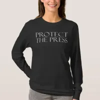 Protect the Press, Pro Media, Journalists T-Shirt