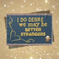 Gold on Blue - I do desire ... | Throw Blanket