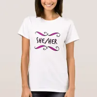 She Her Pretty Black and Pink Scroll  T-Shirt