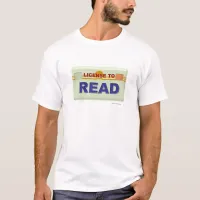 License to Read Cool Bookworm Slogan T-Shirt