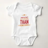 I may be crazy lettered baby bodysuit