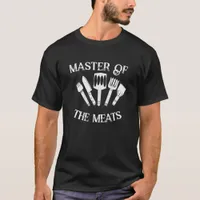 Funny Grilling Men’s Gift: Master of the Meats T-Shirt