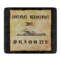 Here There Be Dragons Cutting Board