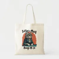 Betting On Myself - Quirky Cat Motivational Tote Bag