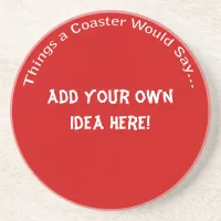 Add Your Own Idea Dark Coaster