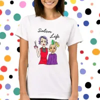 Salon Life Hairstylists Beauty Salon Hairdresser T-Shirt