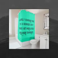 Black on Teal Shakespeare Shall I Compare.. |  Shower Curtain