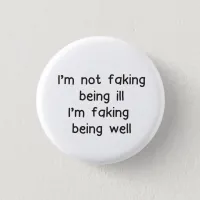 Invisible illness badge not faking sickness button