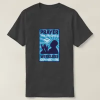 Prayer the Original Wireless Connection Wifi Humor T-Shirt