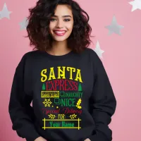 Santa Express Approved by Santa Claus for You Sweatshirt