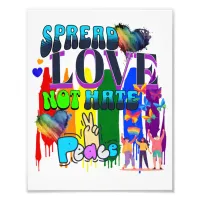 Pride | Spread Love Not Hate Photo Print