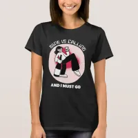 Wine is Calling and I Must Go | Drinking Humor T-Shirt