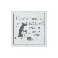 I Tried Running Funny Wine Quote Stone Magnet