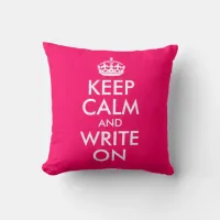 Bright Pink Keep Calm and Write On Throw Pillow