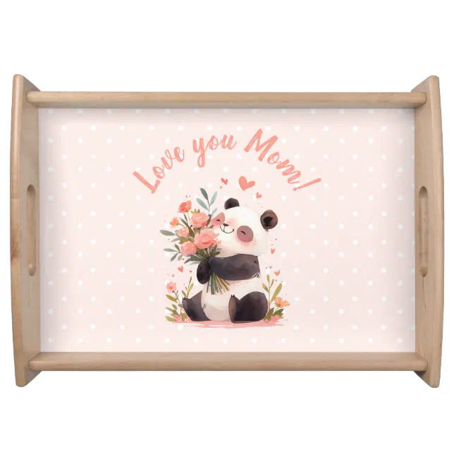 Love You Mom Cute Panda Mothers Day Gift Serving Tray