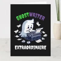 Funny Ghost Writer Extraordinaire Cute Ghost Card