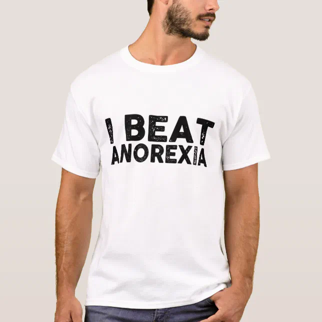 I Beat Survived Anorexia Awareness Survivor T-Shirt