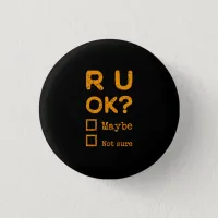 Are you okay? r u ok? button