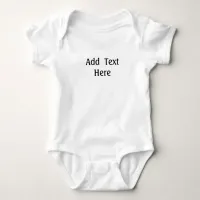 Personalized this Baby Tee with your own Text!