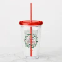 Holly Berry Pine Wreath Merry Everything Photo Acrylic Tumbler