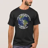 The World Revolves Around Me T-Shirt