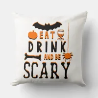 eat drink and be scary halloween throw pillow